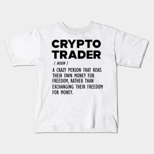 Crypto Trader Funny Definition Kids T-Shirt